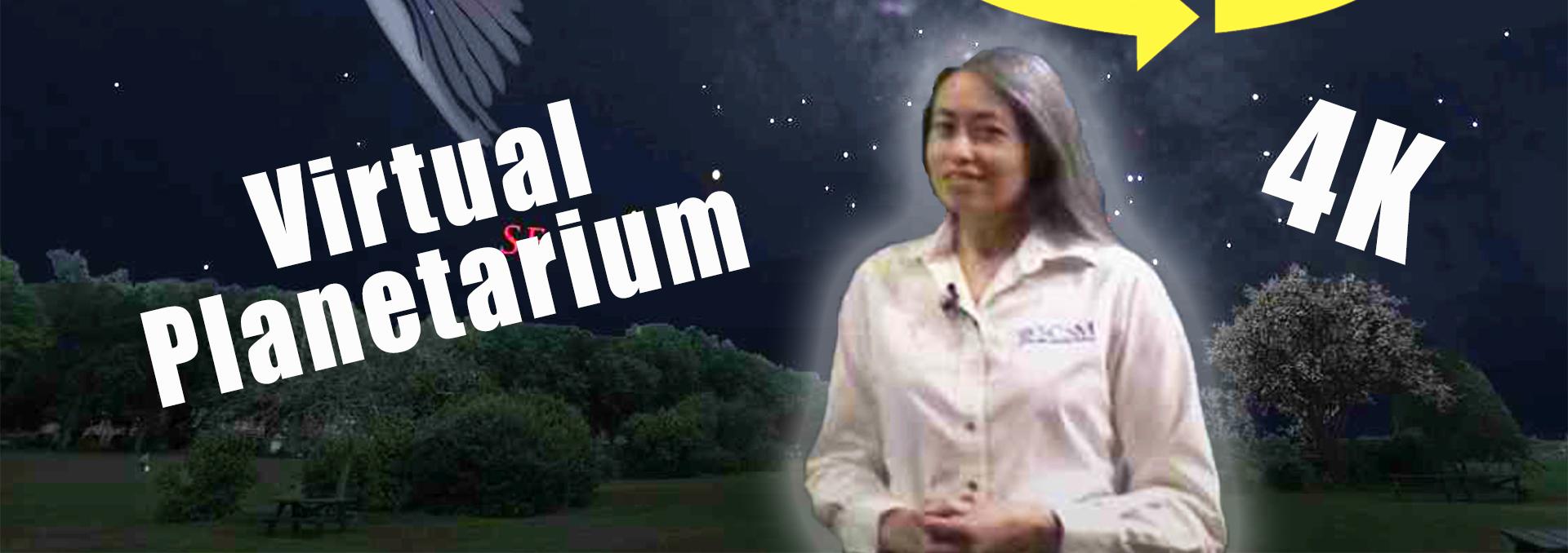 Woman standing in front of a backdrop of the night sky. Words Virtual Planetarium, 360 and 4K are shown.