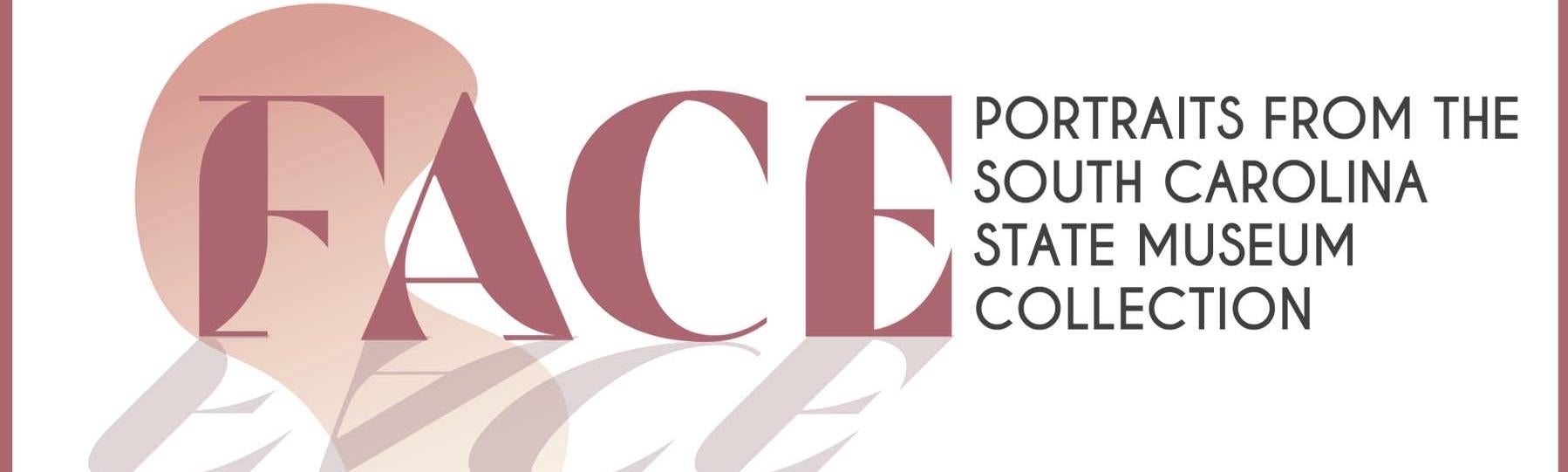 Logo that reads Face to Face: Portraits from the South Carolina State Museum Collection